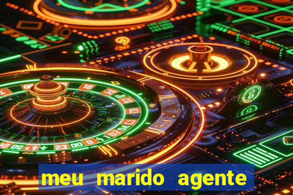 meu marido agente secreto legendado